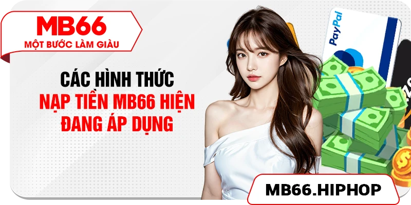 Các hình thức nạp tiền MB66 hiện đang áp dụng