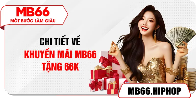 Chi tiết về khuyến mãi MB66 tặng 66K