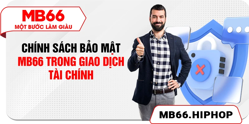Chính sách bảo mật MB66 trong giao dịch tài chính