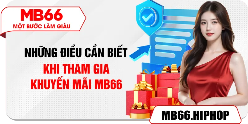 Những điều cần biết khi tham gia khuyến mãi MB66