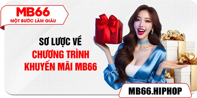 Sơ lược về chương trình khuyến mãi MB66
