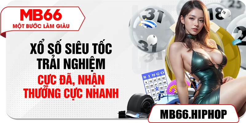 Xổ Số Siêu Tốc – Trải Nghiệm Cực Đã, Nhận Thưởng Cực Nhanh